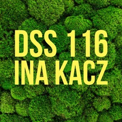 DSS 116 | Ina Kacz