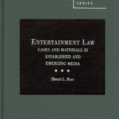 download PDF 💑 Entertainment Law: Cases and Materials in Established and Emerging Me