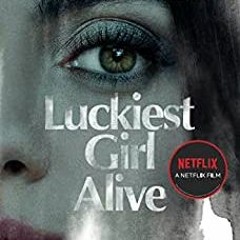 #Mobi Luckiest Girl Alive by Jessica Knoll