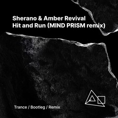 Sherano- Hit And Run (MIND PRISM Remix)