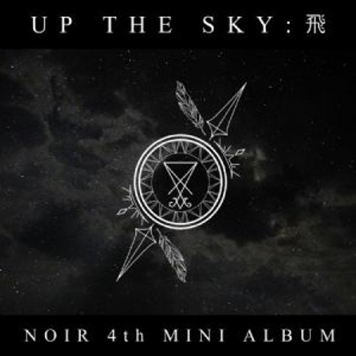 [Full Album] NOIR (느와르) - 4th Mini Album 'Up The Sky 飛'