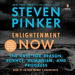 ACCESS [KINDLE PDF EBOOK EPUB] Enlightenment Now: The Case for Reason, Science, Humanism, and Progre