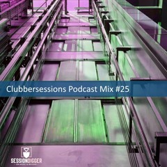 Clubbersessions Podcast Mix #25