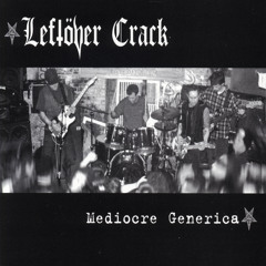 The Good, The Bad and The Leftover Crack