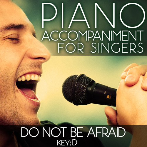 Stream Do Not Be Afraid (Piano Accompaniment of Christian Hymn - Key: D ...