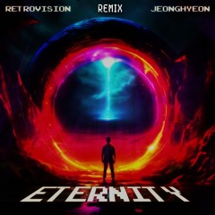 RetroVision, Jeonghyeon - Eternity (MADZI Remix)