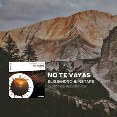 Elissandro & InStars - No Te Vayas (Original Mix) [Sundance Recordings]