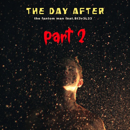 The Day After (part 2) feat. St3v3L33 *released 070225