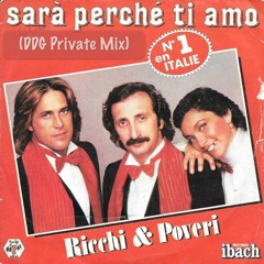 Ricchi & Poveri - Sara Perche Ti Amo (DDG Private Mix)