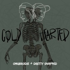 Cold Hearted (with Omgbrodie)