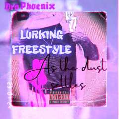 Lurking Freestyle
