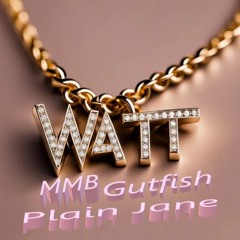 Plain Jane - MMB GUTFISH