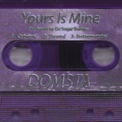YOURS IS MINE (OFFICIAL SLOWED VERSION)