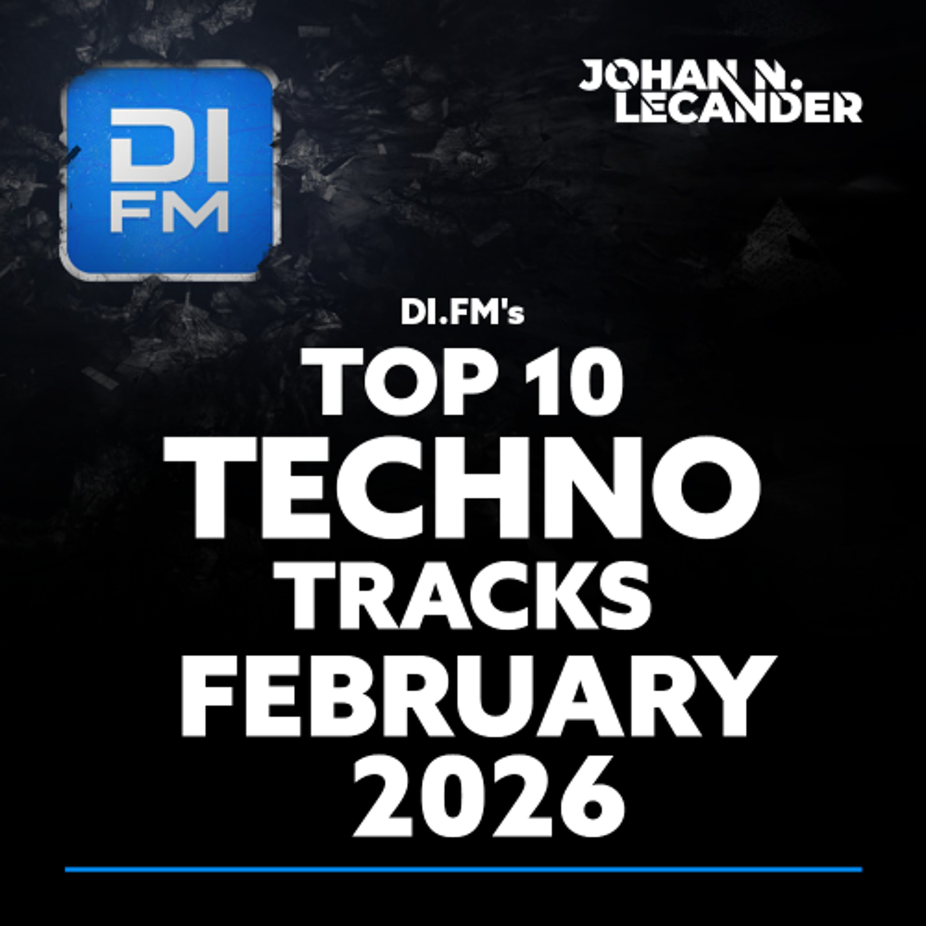 DI.FM's Top 10 Techno Tracks February 2026 episode artwork