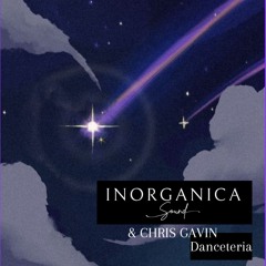INORGANICA & CHRIS GAVIN @danceteria night club