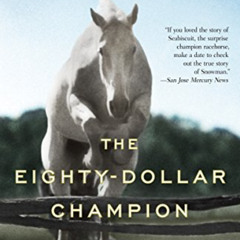 DOWNLOAD EPUB 🗃️ The Eighty-Dollar Champion: Snowman, The Horse That Inspired a Nati