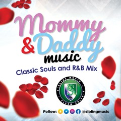 Mommy & Daddy Music [Classic Souls and R&B mix]