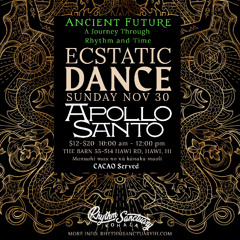 11 • 30 • 2025 • Hawi, HI • Rhythm Sactuary Ecstatic Dance