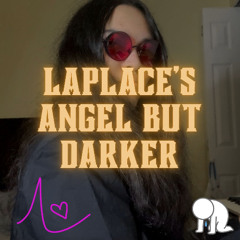 laplace's angel (but darker)