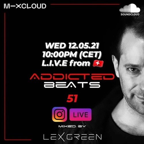 ADDICTEDBEATS vol 51 mixed by LEX GREEN