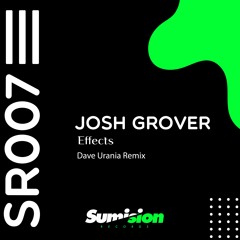 Josh Grover - Effects (Dave Urania Remix)