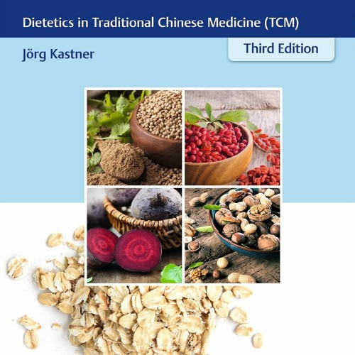 READ [PDF] Chinese Nutrition Therapy: Dietetics in Traditional Chinese Medicine
