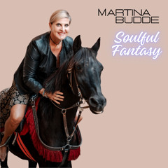 Soulful Fantasy  - Martina Budde Mix