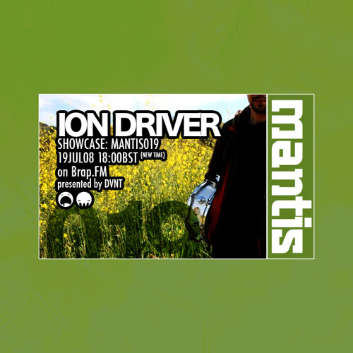 Mantis Radio 19 - Ion Driver