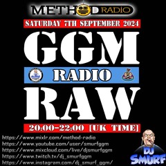 [2024-09-07] GGM Raw Radio Show on Method Radio