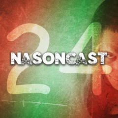 NasonCast #24