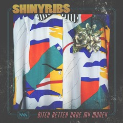 Shinyribs - Bitch Better Have My Money