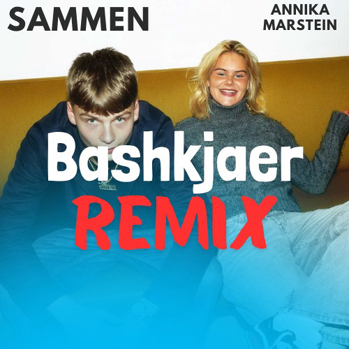 SAMMEN | BASHKJAER REMIX