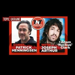 TNT's Joseph Arthur Show - Patrick Henningsen's take on Russia-Ukraine