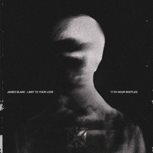 James Blake - Limit To Your Love (11th Hour Bootleg) [Free Download]