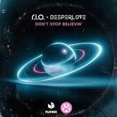 R.I.O. Feat. Deeperlove - Don't Stop Believin' (S.B.P Bootleg)