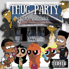 Rugar Blakk - Thug Party