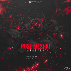 Rose Meshki