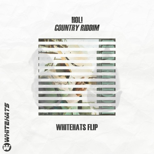 HOL! - Country Riddim (WHITEHATS FLIP)*BUY=FREEDL*