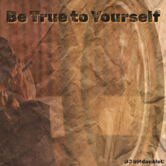 Be True to Yourself