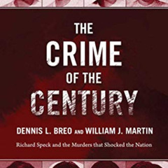 Access PDF 💕 The Crime of the Century: Richard Speck and the Murders That Shocked a