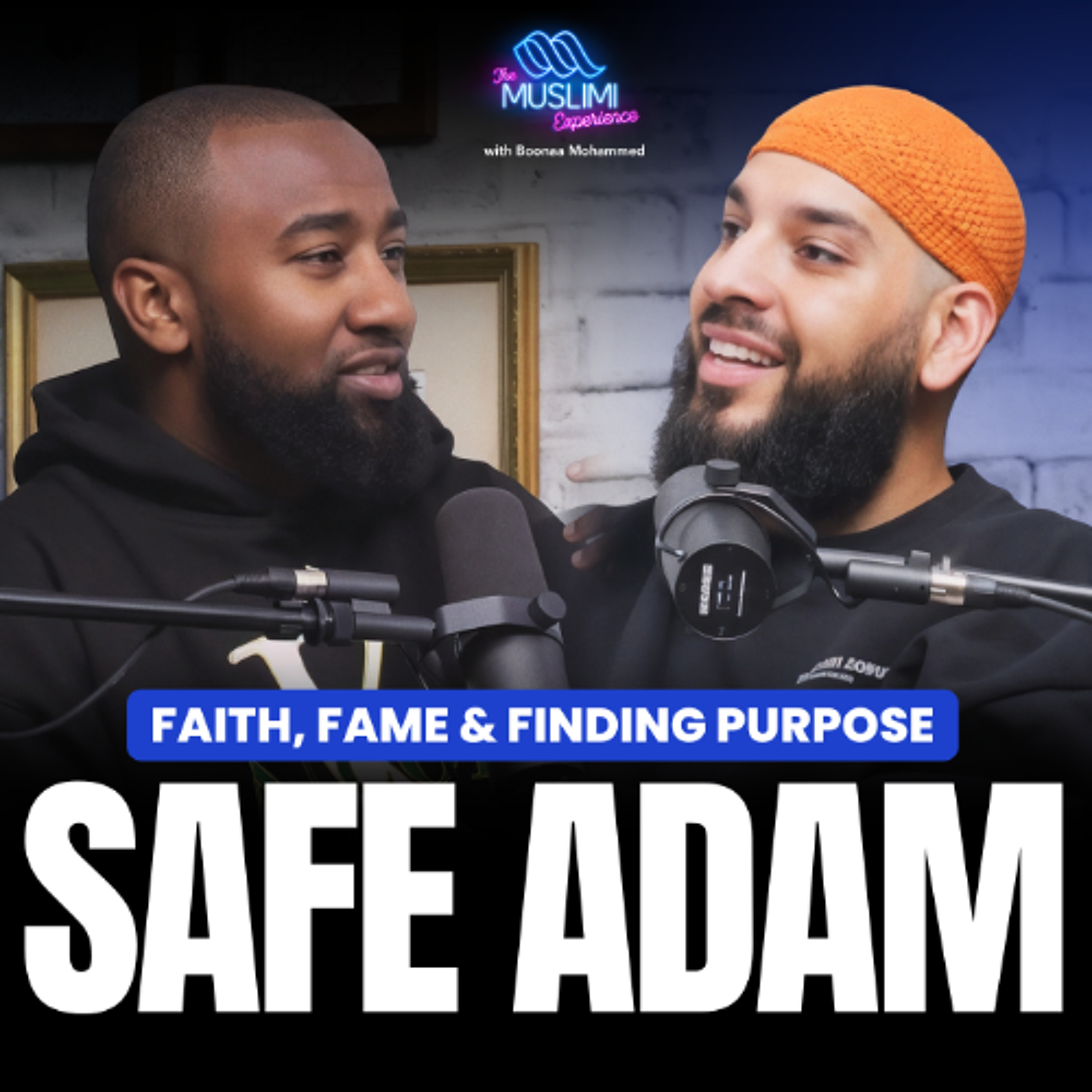 Safe Adam on Leaving the Music Industry for Islam | The Muslimi Experience w/ Boonaa Mohammed episode artwork
