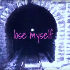 lose myself