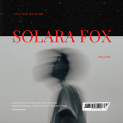 3 STEP AFRO HOUSE MIX / Solara Fox Music