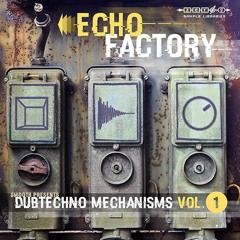 Echo Factory - Dubtechno Mechanisms 1