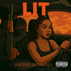 Pacino Mendoza- LIT