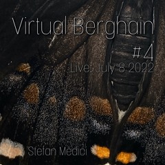 Virtual Berghain #4 Live Techno Set July 8 2022