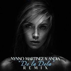 Nynno Martinez ❌ ANDIA - De la Dela │ REMIX