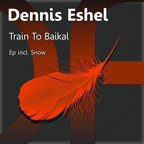 Dennis Eshel - Train To Baikal