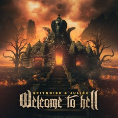 Spitnoise & Juliëx - Welcome To Hell