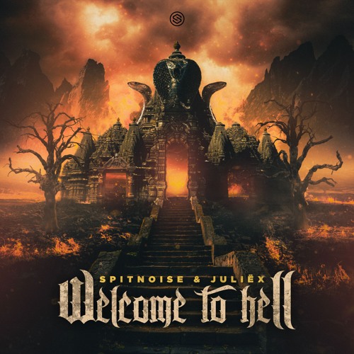 Spitnoise & Juliëx - Welcome To Hell